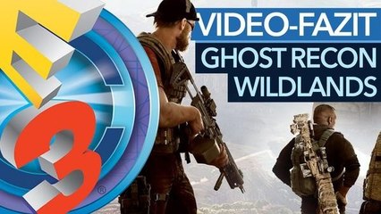 Ghost Recon: Wildlands - E3-Fazit zum Open-World-Actionspiel