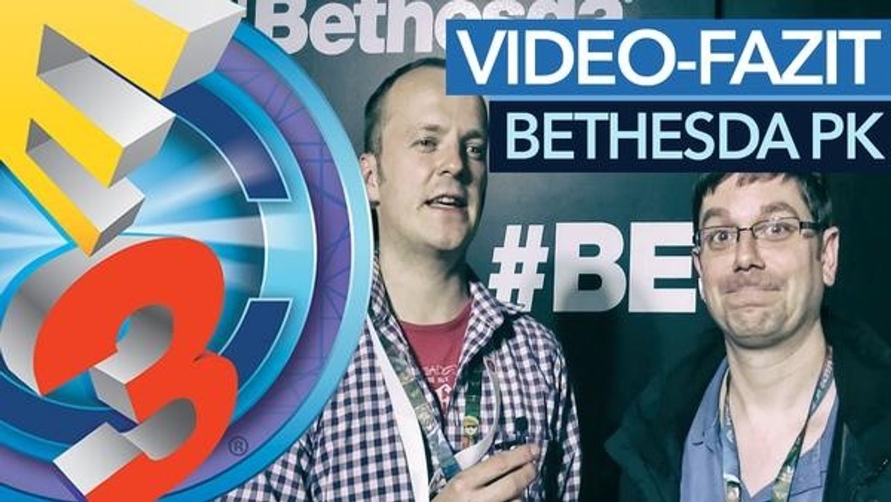 E3 2016 mit Bethesda - Fazit zur Bethesda-Pressekonferenz