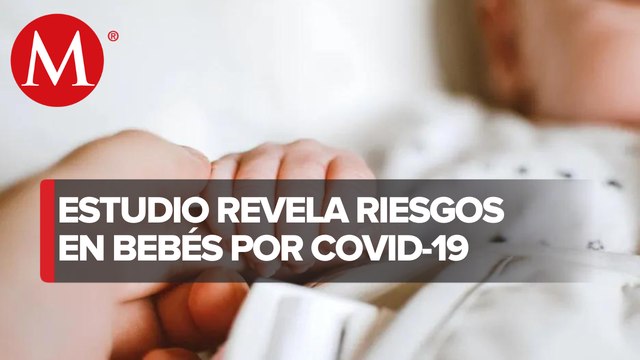 Los bebés expuestos a covid-19 pueden presentar alteraciones neurológicas : Especialista