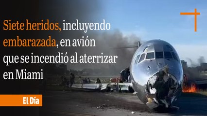Siete heridos, incluyendo embarazada, en avión que se incendió al aterrizar en aeropuerto de Miami