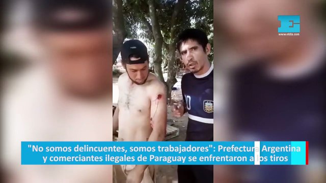 No somos delincuentes, somos trabajadores : Prefectura Argentina y comerciantes ilegales de Paraguay se enfrentaron a los tiros