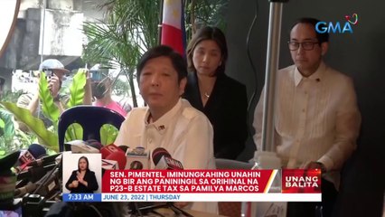 Sen. Pimentel, iminungkahing unahin ng BIR ang paniningil sa orihinal na P23-B estate tax sa Pamilya Marcos | UB
