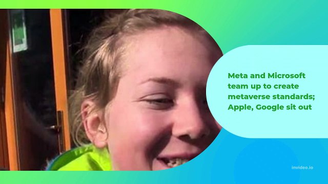 Meta and Microsoft team up to create metaverse standards; Apple, Google sit out