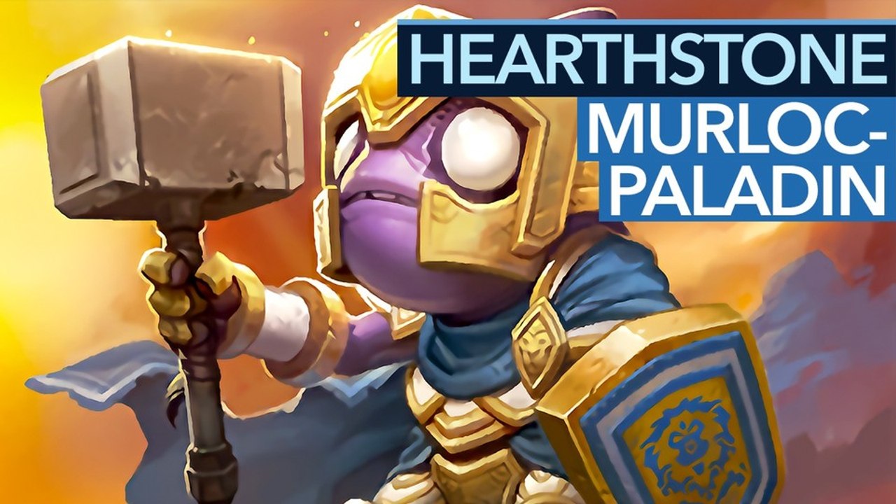 Hearthstone: Murloc-Paladin - Dieses Deck kann nicht nur Aggro