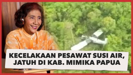 Kecelakaan Pesawat Susi Air, Susi Pudjiastuti: Mohon Doa Agar Evakuasi Lancar