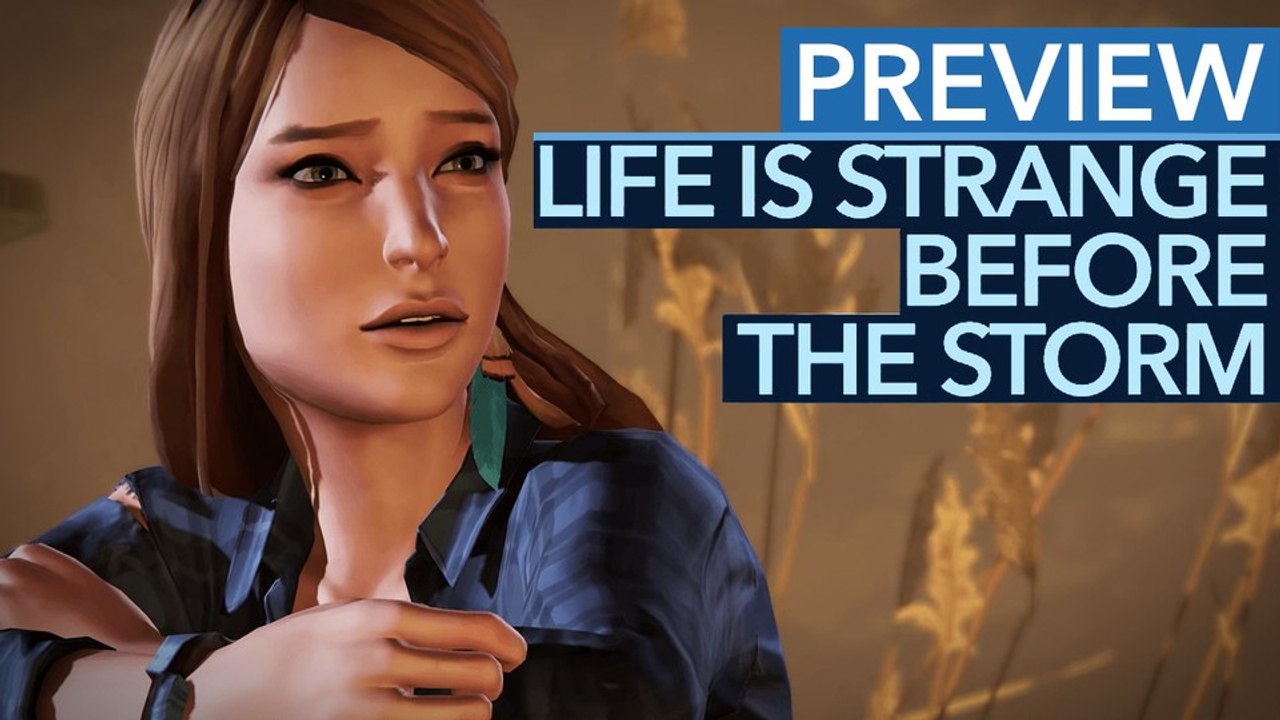 Life is strange: before the storm - preview-video: keine zeitreisen, aber bessere entscheidungen?