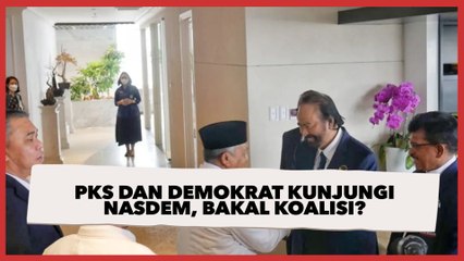 Saling Kunjung Partai Nasdem, PKS Dan Demokrat, Tanda-tanda Bakal Koalisi?