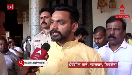 Dhairyasheel Mane on Eknath Shinde: आमदारांना आणण्याची जबाबदारी खासदारांवर : धैर्यशील माने