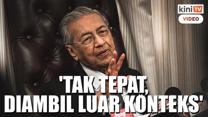 Saya tak minta Malaysia tuntut Singapura, Kepulauan Riau - Dr M