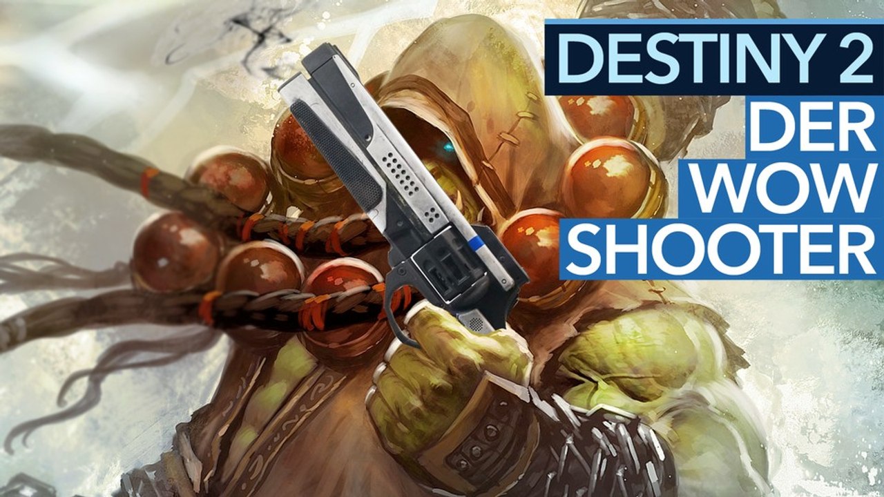 Destiny 2: Der WoW-Shooter - Video: Unser Fazit nach der ersten Woche