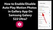 How to Enable/Disable Auto Play Motion Photos in Gallery App On Samsung Galaxy S22 Ultra?