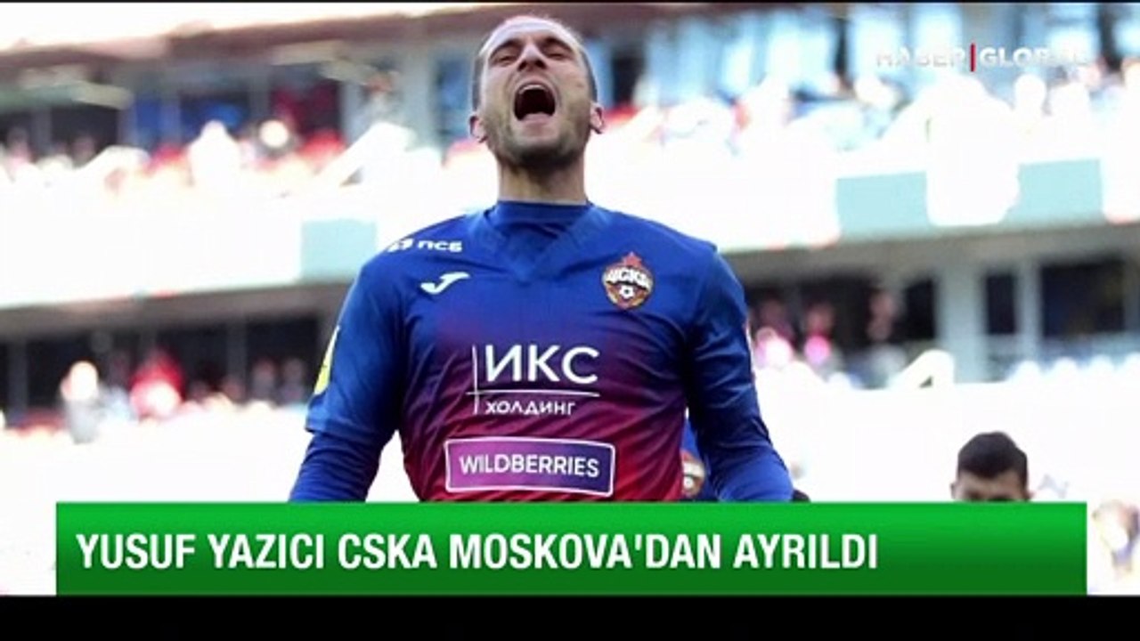 Yusuf Yazıcı, CSKA Moskova'dan ayrıldı