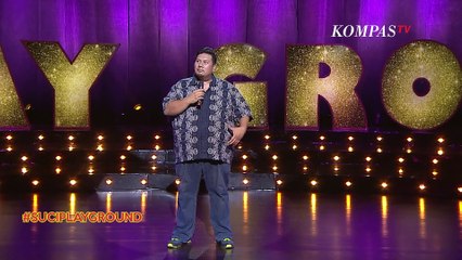 Stand Up Mo Sidik: Orang Gendut Dianggap Teroris | SUCI Playground