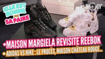Maison Margiela revisite Reebok, Adidas vs Nike : le procès, Jordan x Maison Château Rouge...