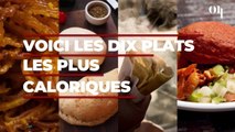 Voici les dix plats les plus caloriques au monde