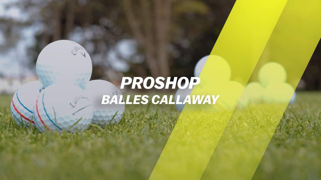 Proshop : Balles Callaway