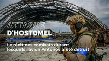 Guerre en Ukraine: le récit de l'attaque de l'aéroport d'Hostomel qui a détruit l'Antonov