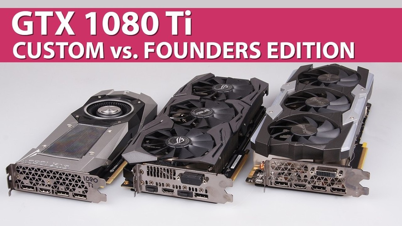Gtx 1080 ti - custom designs gegen founders edition im benchmark