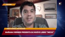 Mañana viernes presenta su nuevo libro Necio