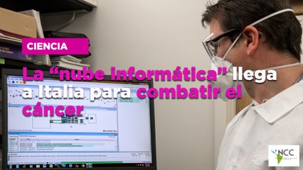 La “nube informática” llega a Italia para combatir el cáncer