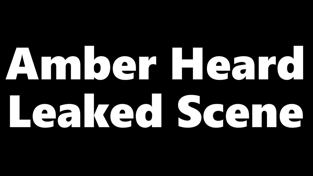 Amber Heard  Sexy Leaked Clip
