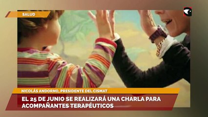 El 25 de junio se realizará una charla para acompañantes terapéuticos