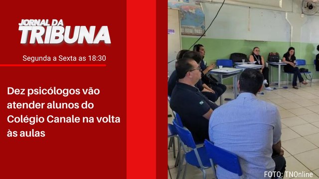 Dez psicólogos vão atender alunos do Colégio Canale na volta às aulas