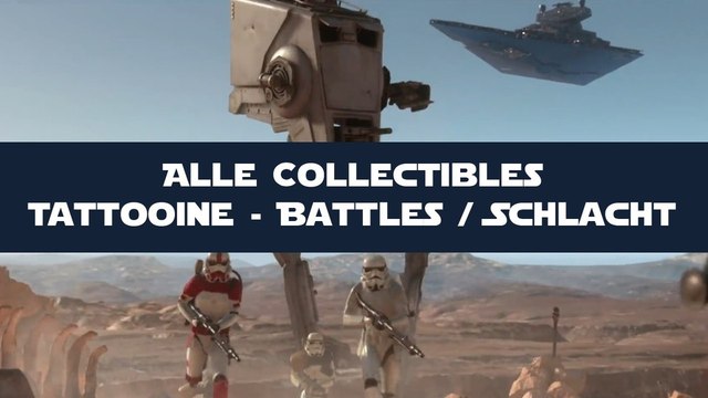 Star Wars: Battlefront - Guide: Alle Tattooine-Collectibles im Schlacht-Modus