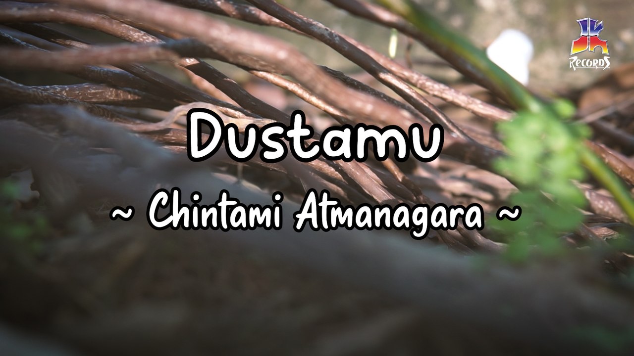 Chintami Atmanagara - Dustamu (Official Lyric Video)