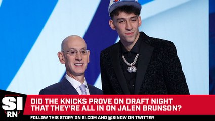Did Knicks Prove On Draft Night They're All In On Jalen Brunson?