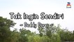 Deddy Dores - Tak Ingin Sendiri (Official Lyric Video)
