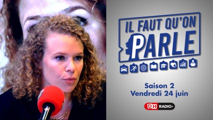 Il faut qu'on parle S2 - 24/06/2022 - Julie Frère