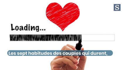 Les sept habitudes des couples qui durent (vidéo)