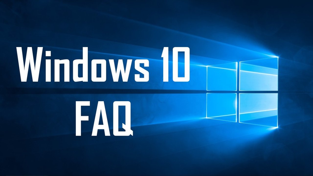 Windows 10 - FAQ zum Betriebssystem