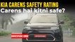 Kia Carens Safety Rating | किया कैरेंस कितनी सुरक्षित | सिर्फ 3-स्टार रेटिंग