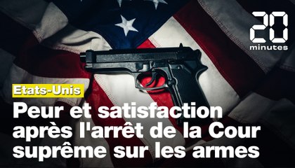 Download Video: Etats-Unis : Peur et satisfaction après l'arrêt de la Cour suprême sur les armes à feu