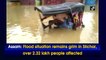 Assam: Flood situation remains grim in Silchar, over 2.32 lakh people affected