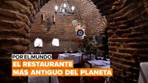 Por el mundo: el restaurante más antiguo del planeta