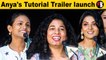 Anya's Tutorial Trailer launch Full Event *Kollywood