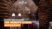 Take a peek inside the world's oldest restaurant