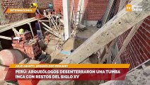 Perú: Arqueólogos desenterraron una tumba inca con restos del siglo XV