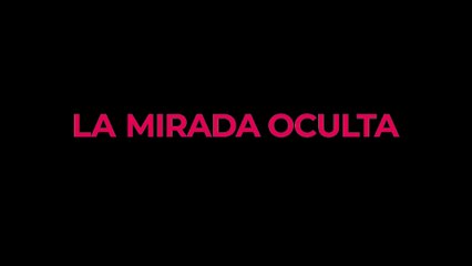 La mirada oculta - Teaser oficial