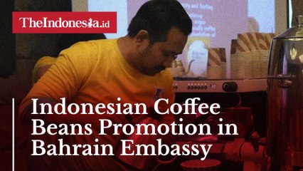 Indonesian Coffee Beans Promotion in Bahrain Embassy