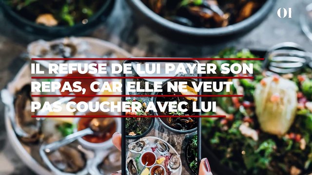 Il refuse de lui payer son repas au restaurant lors d'un date, car elle ne veut pas coucher avec lui