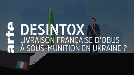 Livraison française d’obus à sous-munition en Ukraine ? | Désintox | ARTE