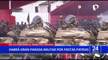 Ministro Gavidia informó que este año regresa parada militar por Fiestas Patrias