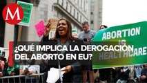 Hemos retrocedido pasos en los derechos al eliminar el derecho al aborto EU