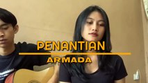 PENANTIAN - ARMADA ( COVER BY WANDA PERMATAHATI