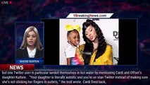 Cardi B Claps Back at Troll for Calling Daughter Kulture 'Autistic' - 1breakingnews.com