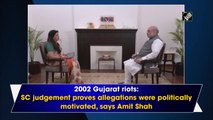 2002 Gujarat riots: SC judgement proves allegations were politically motivated, says Amit Shah